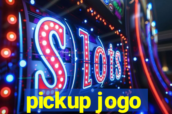 pickup jogo